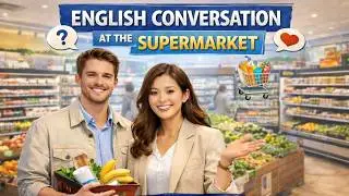 English Conversation at the Supermarket (Daily English for Real Life)