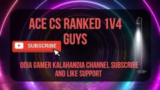 Free fire game ACE. CS Ranked 1V4 guys odia gamer Kalahandia channel subscribe and like support 🙏 
