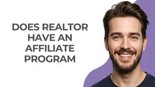 Does Realtor Have an Affiliate Program - GUIDE!