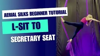 Standing L to Secretary Seat in a Knot - Beginner Aerial Silks Tutorials