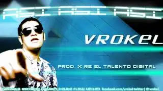 Vrokel - Asi asi asi (Prod. X Re el talento digital) ((Megabyte))