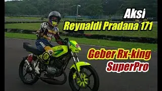 Aksi Reynaldi Pradana Geber Rx-King SuperPro