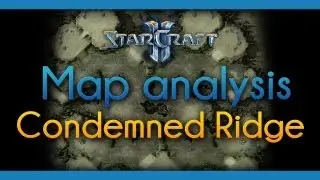 Starcraft II Study - Map Analysis: Condemned Ridge