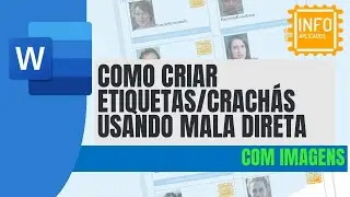 Como usar MALA DIRETA para fazer etiquetas e crach&aacute;s COM IMAGENS no Word