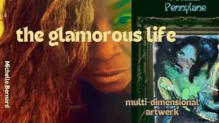 The Glamorous Life: an artwerk series from Michelle Bernard aka ELLE RYDER aka THE WANDERER