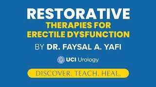 Restorative Therapies for Erectile Dysfunction by Dr. Faysal A. Yafi - UCI Men's Health Center