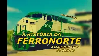 FERRONORTE, Trilhos para Cuiab&aacute; - FerroHist&oacute;ria #51