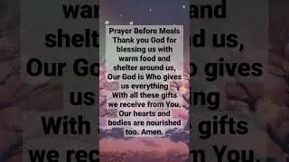 Prayer Before MealsThank you God for blessing us with warm food and shelter#prayerbeforemeals