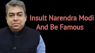 Insult Narendra Modi | Be Famous | New Trend On Social Platform