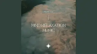 Serene Mind Escape Relaxation