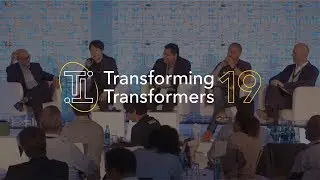 Transforming Transformers 19 - Industry Panel