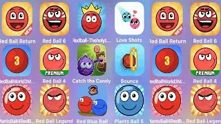 Red Ball Return,Red Ball 6,Red Ball Holy Treasure,Love Ball,Red Ball World 3,Red Ball 4,Catch Candy