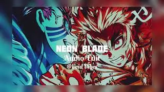Neon Blade Edit Audio | Phonk Edit Anime
