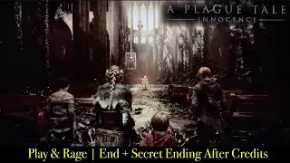 A Plague Tale : Innocence | End + Secret Ending after Credits!