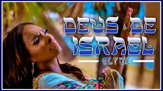 Elyon - Deus de Israel (Vídeo clipe Oficial)