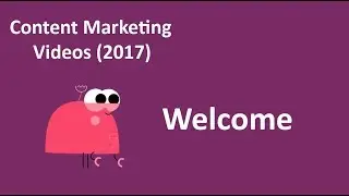 Content Marketing Video Tutorial 2017 | Welcome