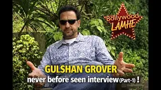 Gulshan Grover Opens Up in a Rare Interview Bollywood Nostalgia (Part -1)