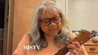 MISTY  - My Ukulele Cover