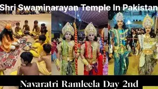 Navaratri Day 2nd | Ramleela | In Pakistan | Hindus Community Biggest Festival At Swaminaryan Mandir