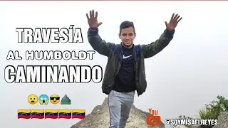 SUBIMOS AL HUMBOLDT CAMINANDO Y ESTO PASO😱⛰️ SABAS NIEVES,PICO OCCIDENTAL AVILÁ, WARAIRA REPANO 2022