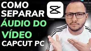 HOW TO DETACH AUDIO FROM VIDEO IN CAPCUT PC - COMPLETE STEP BY STEP