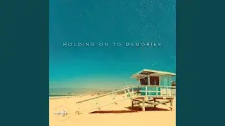 Holding on to Memories