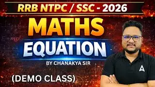 Equation | Linear Equation | Math | Concept + Trick | RRB NTPC | SSC CGL |  Math By Chanakya Sir