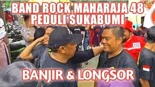 'Band Rock Maharaja 48 peduli sukabumi Terjun langsung ke lokasi Bencana Banjir &Longsor