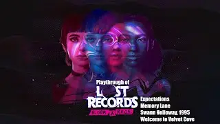 Lost Records: Bloom & Rage (PC) Tape 1: Expectations, Memory Lane and more playthrough part 1