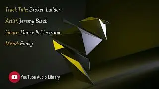 Broken Ladder | Artist: Jeremy Black | Genre: Dance & Electronic | Mood: Funky | #NOCOPYRIGHTMUSIC