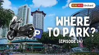 Motorcycle Parking at Orchard | Where to Park? (Ep 24)