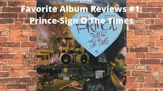 Favorite Album Reviews #1: Prince-Sign O The Times