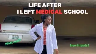 Life After I Left My Nigerian Medical School in my  Final Year as a Medical Student