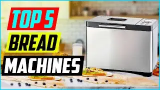 Top 5  Best Bread Machines in 2021 Review