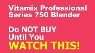 Vitamix Professional Series 750 Blender review - Watch Before you Purchase Vitamix 750 Blender!