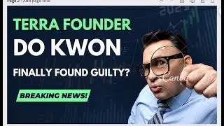 BREAKING NEWS!! DO KWON - TERRA LUNA CRASH FOUNDER - FOUND GUILTY? CARS, REAL ESTATE AND MORE!