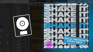 Kyle Watson - Shake It ft NEZ (Logic Pro Remake)