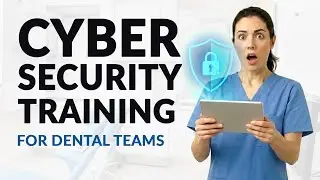Cyber Security Training for Dental Teams