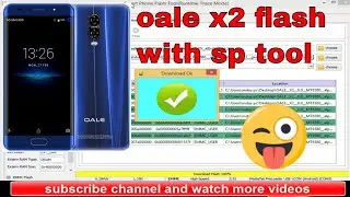 oale x2 flashing Done with sp tool 100% | oale x2 firmware 6 0 | gsm indus