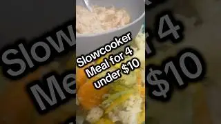 Slowcooker Meal for 4 under $10 #budgetmeals #food #cheap #cheaprecipes #recipe