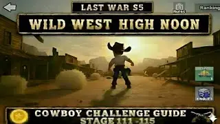 Last War High Noon Stage 111 - 115 Detailed Guide 🤠