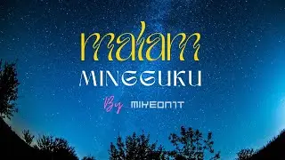 Malam Mingguku - Mike On1t | Official Lyric Video
