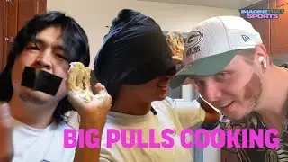 Cooking With BIg Pulls