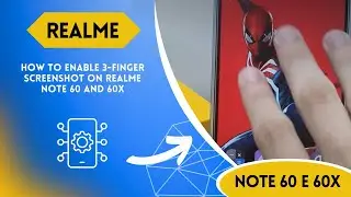 How to enable 3-finger screenshot on Realme Note 60 and 60x