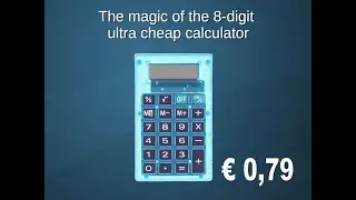 How does a calculator actually work? A detailed insight into the 8-digit four function calculator