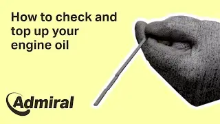 How to check the oil in your car and top it up | AdmiralUK