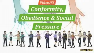 V#53 Conformity, Obedience & Social Pressure