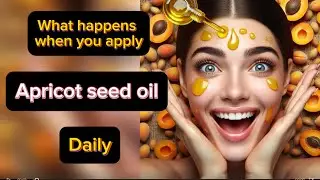 What happens when you apply apricot kernel oil on the face daily || apricot seed oil skin benefits