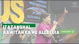 Itatanghal (Spring Worship) + Aawitan ka ng Alleluia | JA1 Macau