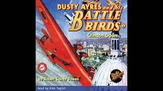 Dusty Ayres and His Battle Birds #2 Audiobook by Robert Sidney Bowen